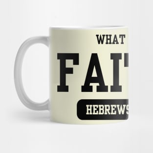 Hebrews 11:1 Mug